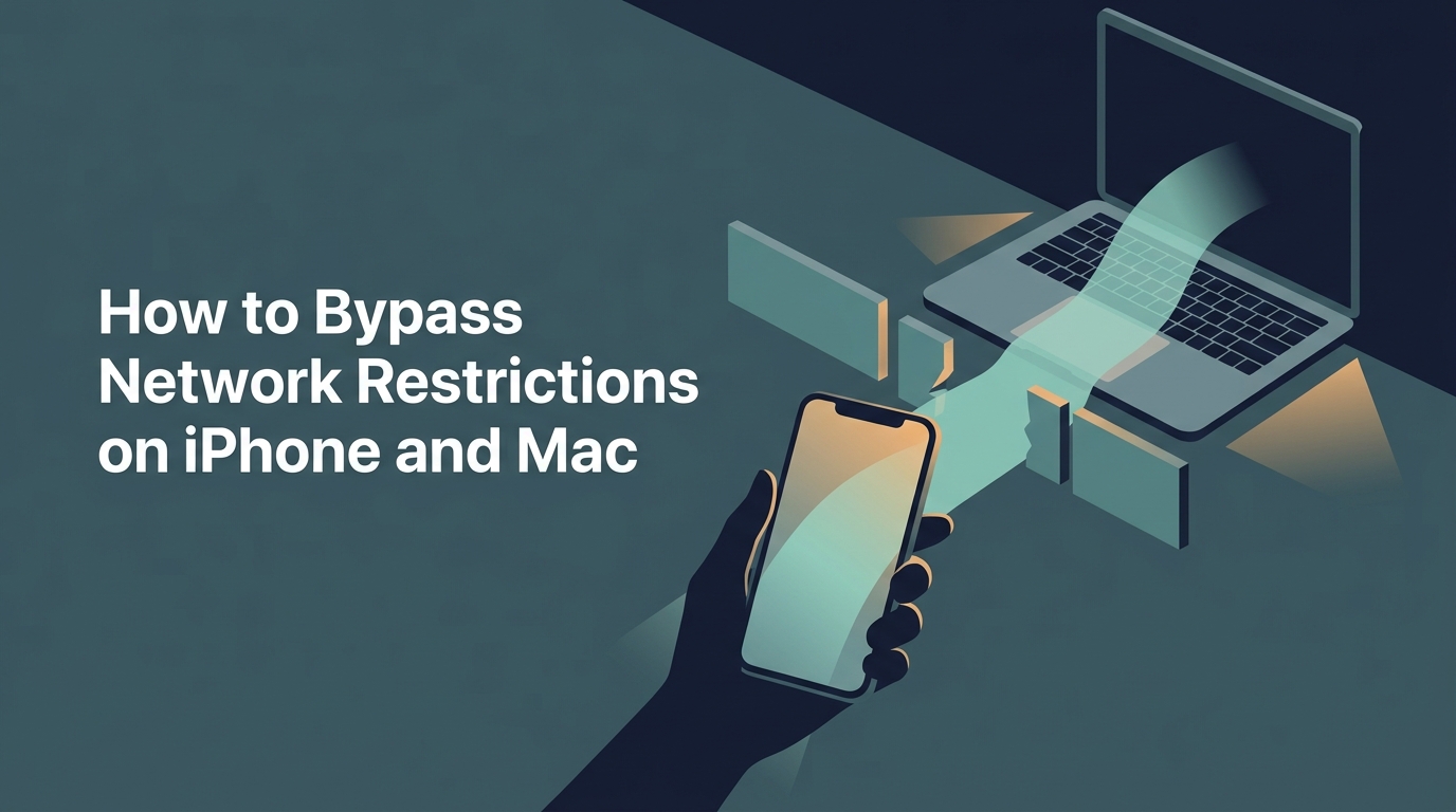 How to Bypass Network Restrictions on iPhone and Mac